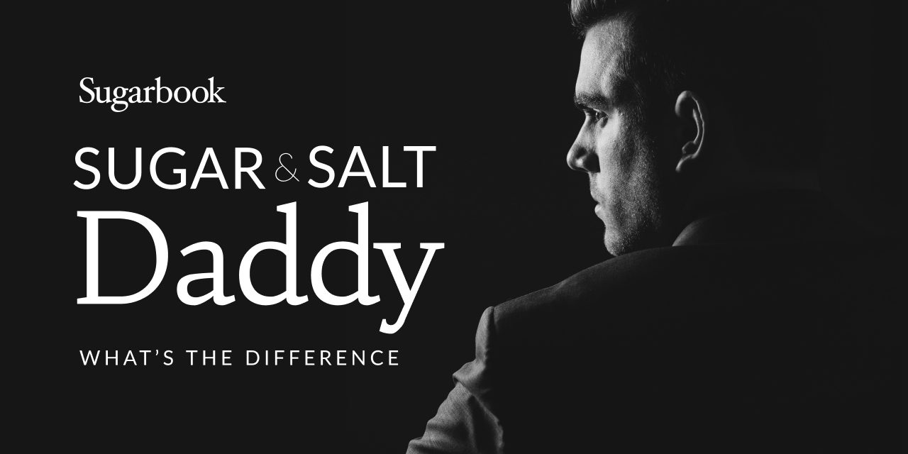 Sugar & Salt Daddies: What’s The Difference?