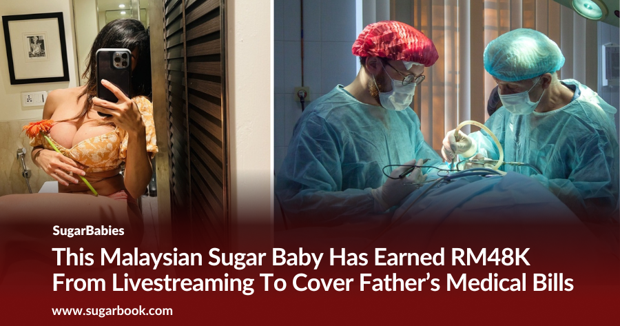 This Malaysian Sugar Baby Has Earned RM48K From Livestreaming To Cover Father’s Medical Bills