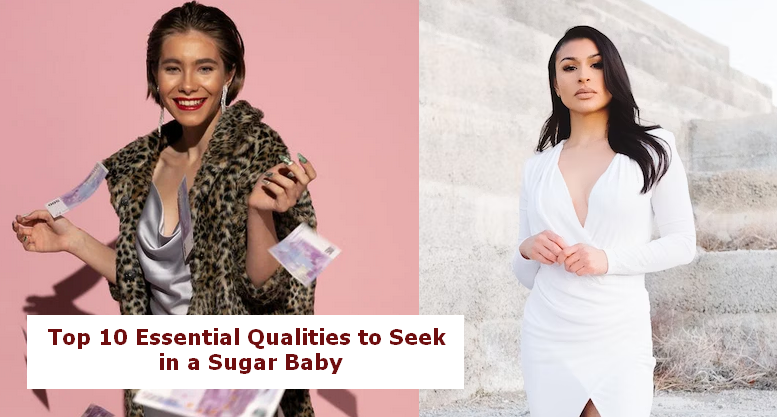 A Sugar Baby Should Have These 10 Crucial Characteristics