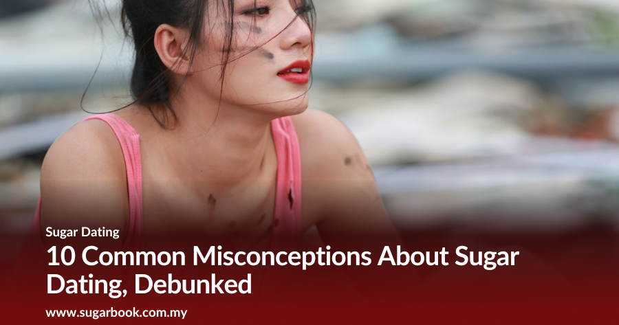10 Common Misconceptions About Sugar Dating, Debunked